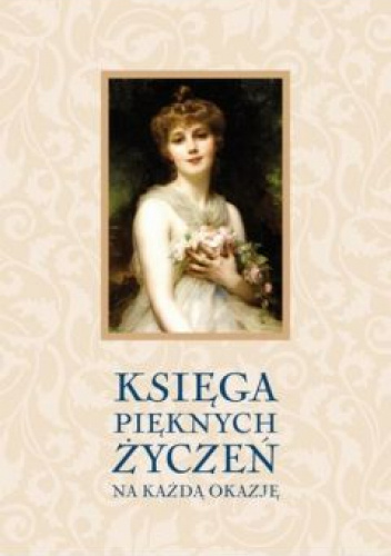 Księga pięknych życzeń na każdą okazję