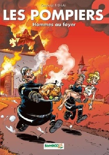 LES POMPIERS Tome 2 : HOMMES AU FOYER