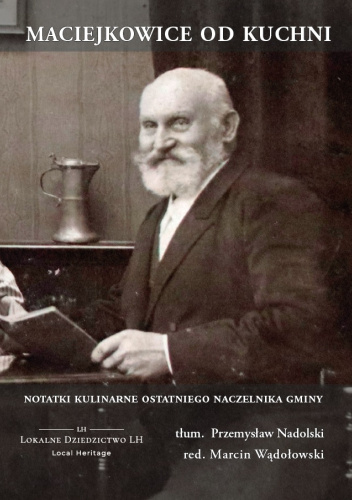 Maciejkowice od kuchni. Notatki kulinarne ostatniego naczelnika gminy