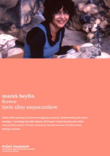 Ferwor. Życie Aliny Szapocznikow