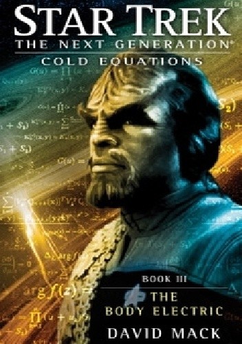 Cold Equations, Book III: The Body Electric