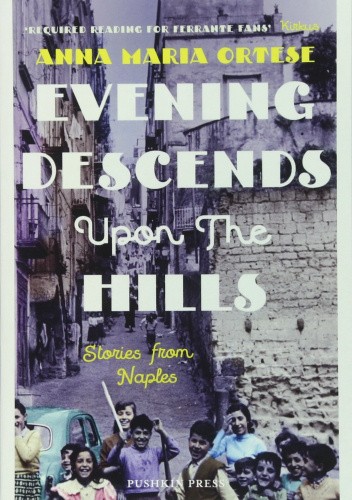 Evening Descends Upon the Hills: Stories from Naples