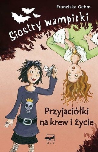 Siostry wampirki. Przyjaciółki na krew i życie