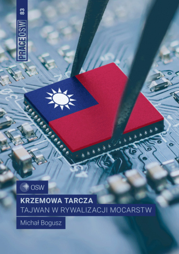 Krzemowa tarcza Tajwan w rywalizacji mocarstw