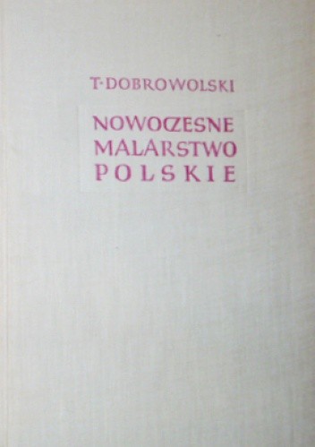 Nowoczesne malarstwo polskie 1764-1939. T. 2
