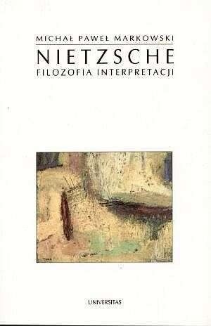Nietzsche. Filozofia interpretacji