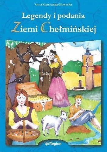 Legendy i podania Ziemi Chełmińskiej