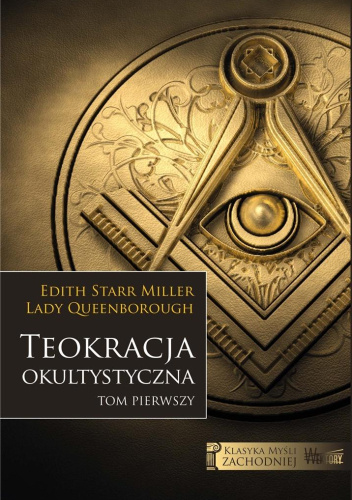 Teokracja okultystyczna. Tom Pierwszy