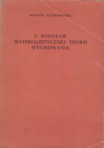 U podstaw materialistycznej teorii wychowania