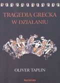 Tragedia grecka w działaniu