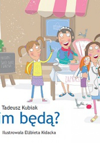 Kim będą?
