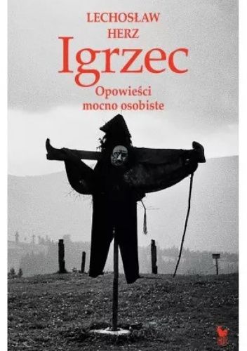 Igrzec. Opowieści mocno osobiste