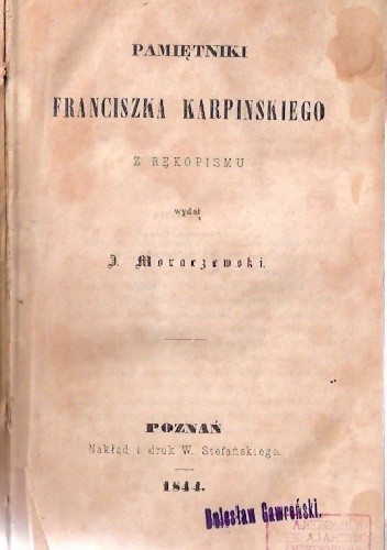 Pamiętniki Franciszka Karpińskiego z rękopismu wydał J.Moraczewski