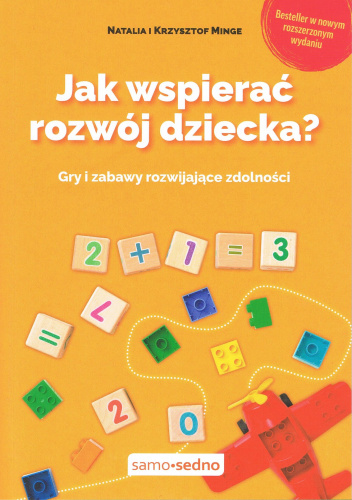 Jak wspierać rozwój dziecka? Gry i zabawy rozwijające zdolności