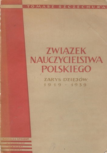 Związek Nauczycielstwa Polskiego. Zarys dziejów 1919-1939
