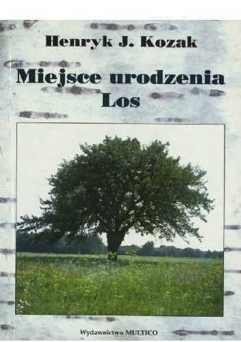 Miejsce urodzenia. Los