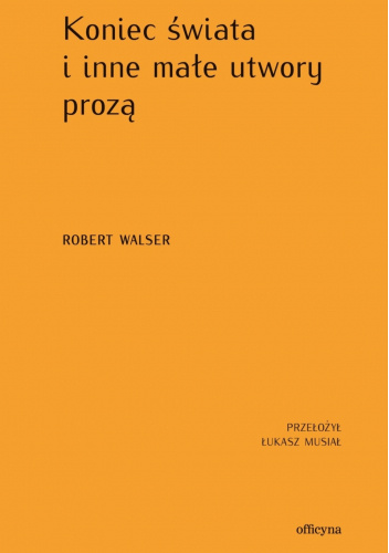Koniec świata i inne małe utwory prozą