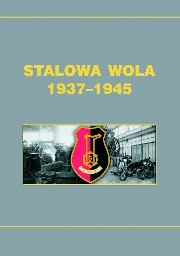 Stalowa Wola 1937-1945