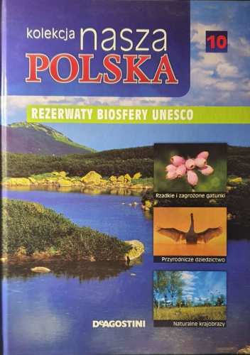 Kolekcja Nasza Polska - Rezerwaty biosfery UNESCO