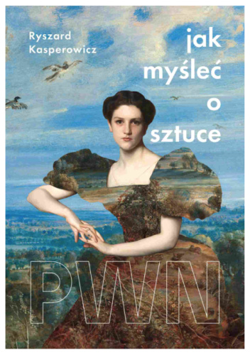 Jak myśleć o sztuce