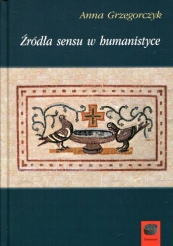 Źródła sensu w humanistyce
