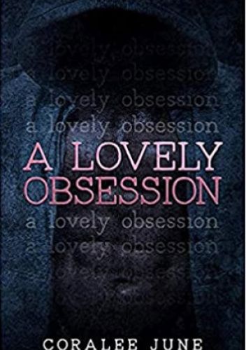 A lovely obsession