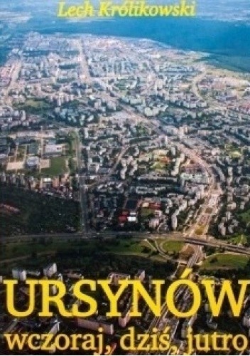 Ursynów wczoraj, dziś i jutro