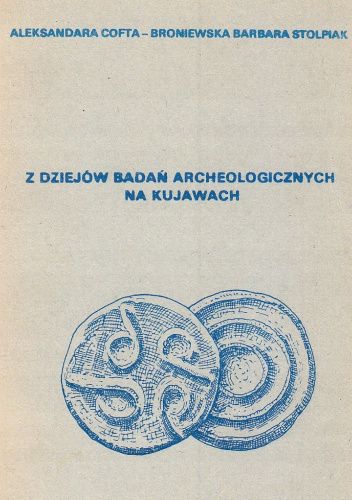 Z dziejów badań archeologicznych na Kujawach