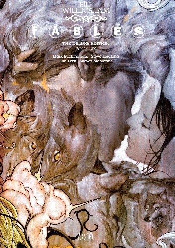 Fables: The Deluxe Edition Book Six