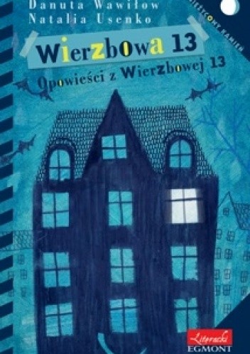 Wierzbowa 13. Opowieści z Wierzbowej 13