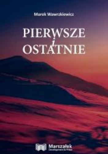 Pierwsze i ostatnie