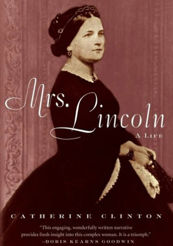 Mrs. Lincoln: A Life