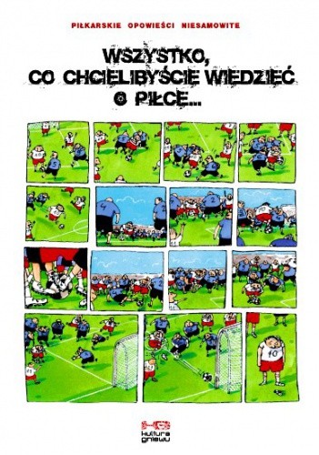 Wszystko, co chcielibyście wiedzieć o piłce...