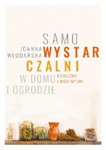 Samowystarczalni. W domu i ogrodzie