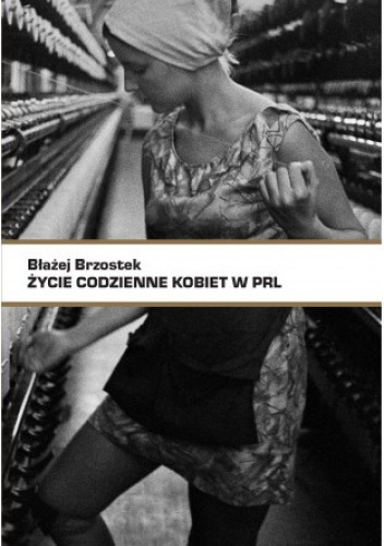 Życie codzienne kobiet w PRL