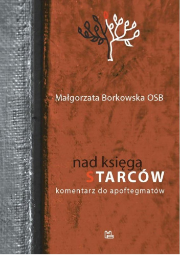 Nad Księgą Starców. Komentarz do apoftegmatów