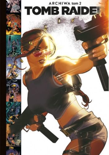 Tomb Raider Archiwa Tom 2