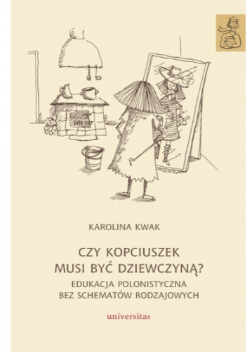 Czy Kopciuszek musi być dziewczyną? Edukacja polonistyczna bez schematów rodzajowych