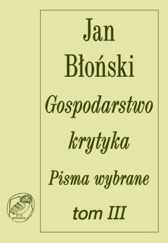 Gospodarstwo krytyka. Teksty rozproszone