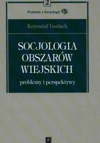 Socjologia obszarów wiejskich. Problemy i perspektywy