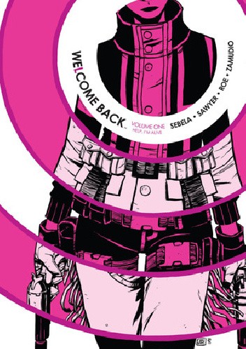 Welcome Back, Vol. 1: Help, I'm Alive