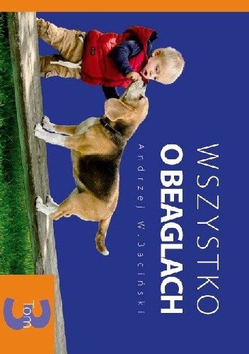 Wszystko o beaglach T. 3