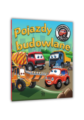 Samochodzik Franek. Pojazdy budowlane