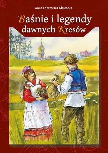 Baśnie i legendy dawnych Kresów