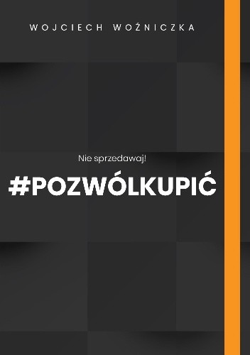 Nie sprzedawaj! #Pozwólkupić