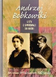 Listy z Gwatemali do matki