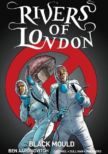 Rivers of London Vol 3. Black Mould