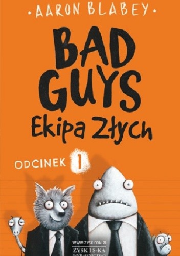Bad Guys. Ekipa Złych Odcinek 1