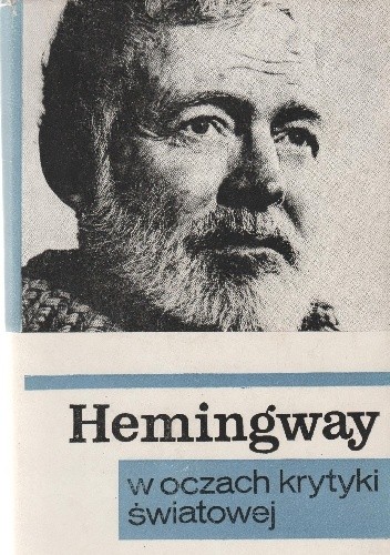 Hemingway w oczach krytyki światowej