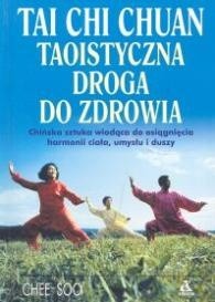 Tai Chi Chuan. Taoistyczna droga do zdrowia